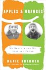 Apples and Oranges: My Brother and Me, Lost and Found