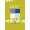 Der Weg zum Wesentlichen: Der Klassiker des Zeitmanagements
