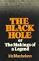 Black Hole: The Makings of a Legend