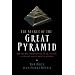 The Secret of the Great Pyramid: How One Man's Obsession LED to the Solution of Ancient Egypt's Greatest Mystery