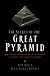 The Secret of the Great Pyramid: How One Man's Obsession Led to the Solution of Ancient Egypt's Greatest Mystery
