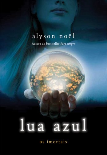 Lua azul (Os imortais Livro 2) (Portuguese Edition)