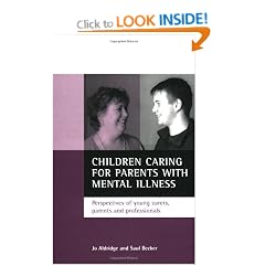 Children Caring for Parents with Mental Illness: Perspectives of Young Carers, Parents and Professionals