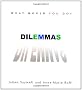 Dilemmas: What Would You Do?