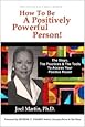 How To Be A Positively Powerful Person