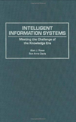 Intelligent Information Systems: Meeting the Challenge of the Knowledge Era
