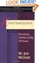 Epistemology: Becoming Intellectually Virtuous (Contours of Christian Philosophy)