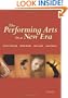The Performing Arts in a New Era