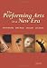 The Performing Arts in a New Era