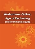 Warhammer Online: Age of Reckoning context immersion guide