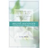 Secret Survivors [ SECRET SURVIVORS BY Blume, Sue E ( Author ) Jan-20-1998[ SECRET SURVIVORS [ SECRET SURVIVORS BY BLUME, SUE E ( AUTHOR ) JAN-20-1998 ] By Blume, Sue E ( Author )Jan-20-1998 Paperback