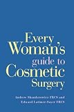 Every Woman's Guide to Cosmetic Surgery