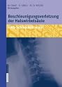 Beschleunigungsverletzung der Halswirbels&auml;ule: HWS-Schleudertrauma