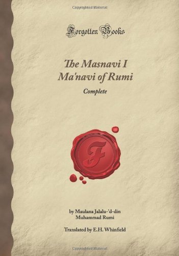 By Maulana Jalalu-'d-din Muhammad Rumi The Masnavi I Ma'navi of Rumi: Complete (Forgotten Books) [Paperback]