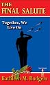 The Final Salute: Together We Live on (Valor in Combat)
