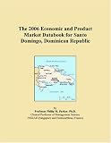 The 2006 Economic and Product Market Databook for Santo Domingo, Dominican Republic