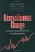 Books : Discontinuous Change: Leading Organizational Transformation (The Jossey-Bass Management Series)