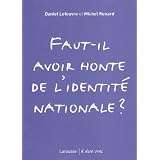Faut-il avoir honte de l'identit� nationale ?par Daniel Lefeuvre