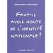 Faut-il avoir honte de l'identit� nationale ?