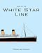 Search : SHIPS OF THE WHITE STAR LINE