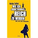 Wie ich einmal versuchte, reich zu werden: Mein Jahr unter Spekulanten