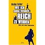 Wie ich einmal versuchte, reich zu werden: Mein Jahr unter Spekulanten