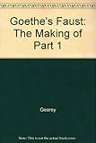 Goethe's Faust : the making of Part 1
