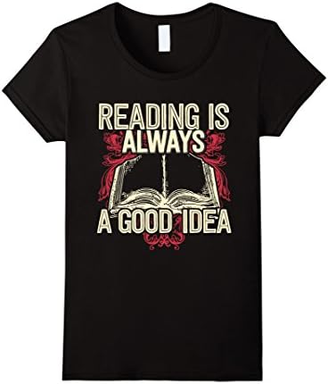 Women's Reading Is Always A Good Idea, Book Worm T Shirt  Small Black