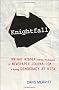 Knightfall: Knight Ridder and How the Erosion of Newspaper Journalism Is Putting Democracy at Risk