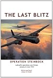 The last Blitz : Operation Steinbock : Luftwaffe operations over Britain January to June 1944