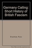 Germany calling : a short history of British fascism