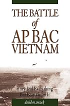 The Battle of Ap Bac, Vietnam: They Did Everything But Learn From It