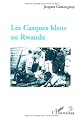 Les Casques bleus au Rwanda