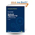 Strafrecht Allgemeiner Teil: Die Straftat und ihr Aufbau (Schwerpunkte Pflichtfach)
