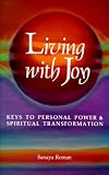 Living with Joy: Keys to Personal Power & Spiritual Transformation [LIVING W/JOY]
