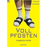 Vollpfosten (Gesamtausgabe)von "Thorsten Peter"