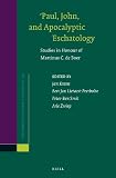 Paul, John, and apocalyptic eschatology : studies in honour of Martinus C. de Boer