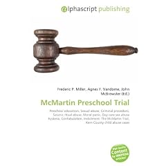 McMartin Preschool Trial: Preschool education, Sexual abuse, Criminal procedure, Satanic ritual abuse, Moral panic, Day care sex abuse hysteria, ... McMartin Trial, Kern County child abuse cases