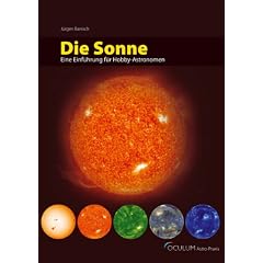 Die Sonne: Eine Einf�hrung f�r Hobby-Astronomen
