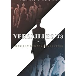 Versailles '73:  American Runway Revolution