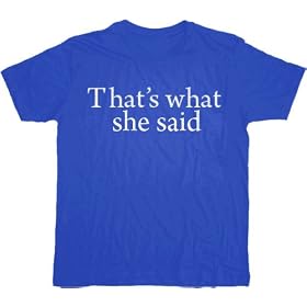 The Office That's What She Said Text T-shirt Tee