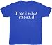 The Office That's What She Said Text Blue T-shirt Tee