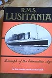 R.M.S. Lusitania : triumph of the Edwardian age