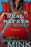 Real Wifeys: Get Money