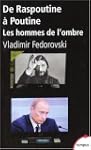 De Raspoutine � Poutine : Les hommes...