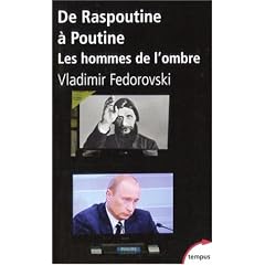 De Raspoutine � Poutine : Les hommes de l'ombre