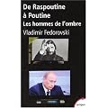 De Raspoutine � Poutine : Les hommes de l'ombre