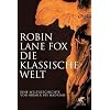 Die klassische Welt: Eine Weltgeschichte von Homer bis Hadrian