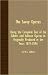 The Savoy Operas - Being the Complete Text of the Gilbert and Sullivan Operas as Originally Produced in the Years 1875-1896
