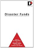 Disaster funds : lessons & guidance on the management & distribution of disaster funds